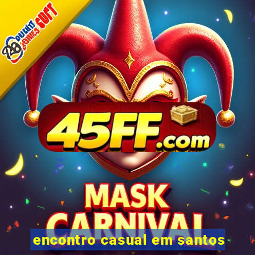 encontro casual em santos